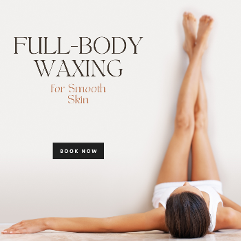 Achieving Smooth, Confident Skin: The Transformative Power of Full Body Waxing