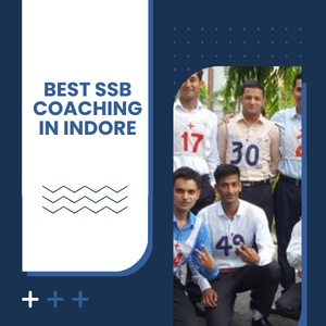 Unlocking the Path to Military Success: SSB Coaching in Indore