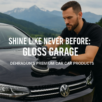 Shine Like Never Before: Gloss Garage – Dehradun’s Premium Car Care Products | GLOSS GARAGE
