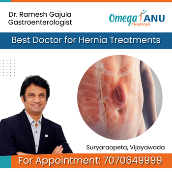 Finding Relief: How Dr. Ramesh Gajula Transforms Lives with Expert Hernia Treatment in Vijayawada | Best Gastroenterologists in Vijayawada