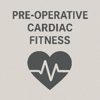 Empowering Heart Health: Your Guide to Pre-Operative Cardiac Fitness