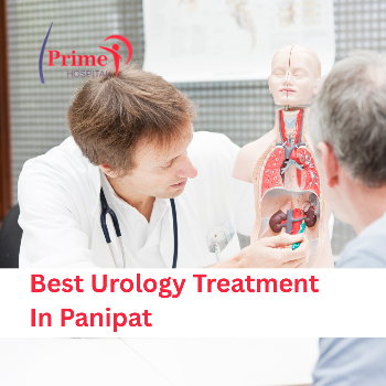 Experience the Best Urology Treatment in Panipat at Prime Hospital