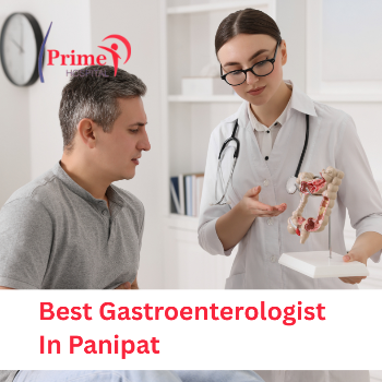 Best Gastroenterologist in Panipat – Expert Digestive Care at Prime Hospital