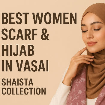 Elegance Every Day: Why Women in Vasai Choose Shaista Collection
