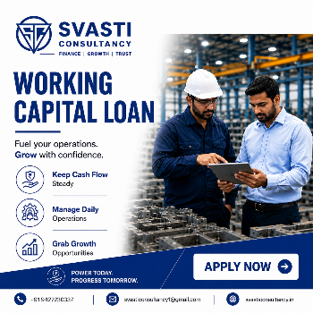 Working Capital Loan in Ahmedabad – Grow Your Business with Svasti Consultancy | Svasti Consultancy