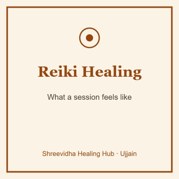 Reiki healing in Ujjain: what a session feels like and who it suits