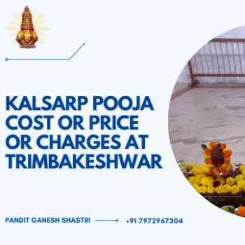 Kalsarp Pooja Cost or Price or Charges at Trimbakeshwar | Shri Trimbakeshwar Jyotirlinga Temple, Nashik