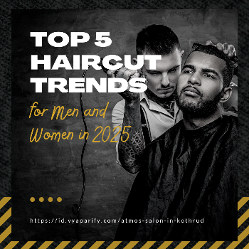 Top 5 Haircut Trends for Men and Women in 2025