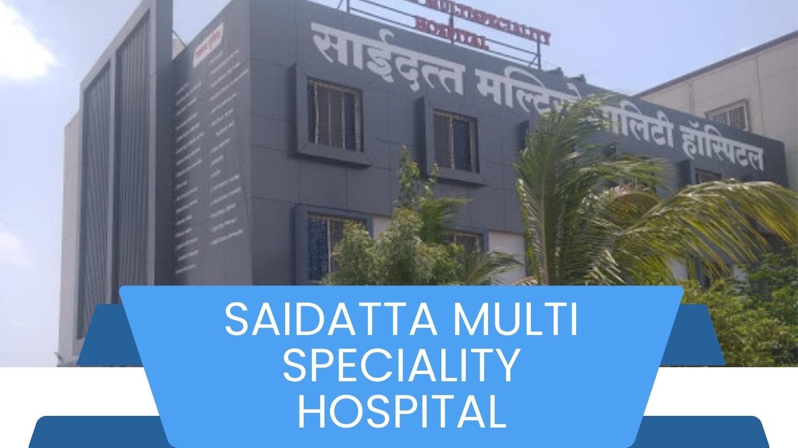 Banner Saidatta Multi Speciality Hospital Marunji,Pune Contact - 8983839963