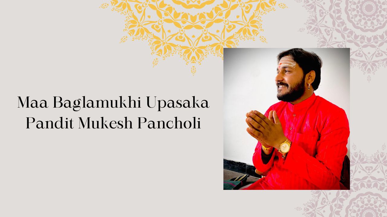 Banner Maa Baglamukhi Upasaka Pandit Mukesh Pancholi