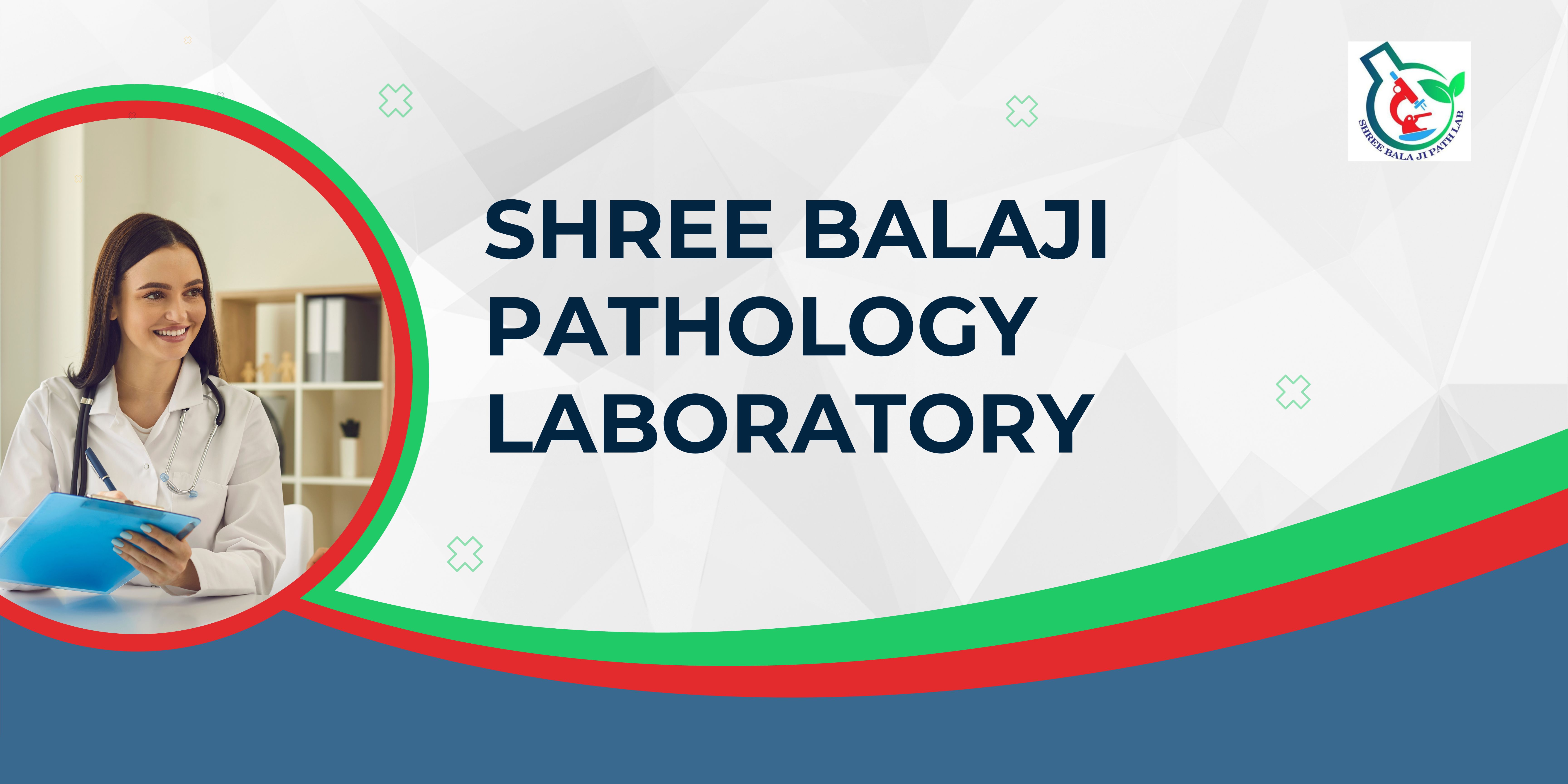 Shree Balaji Pathology Laboratory