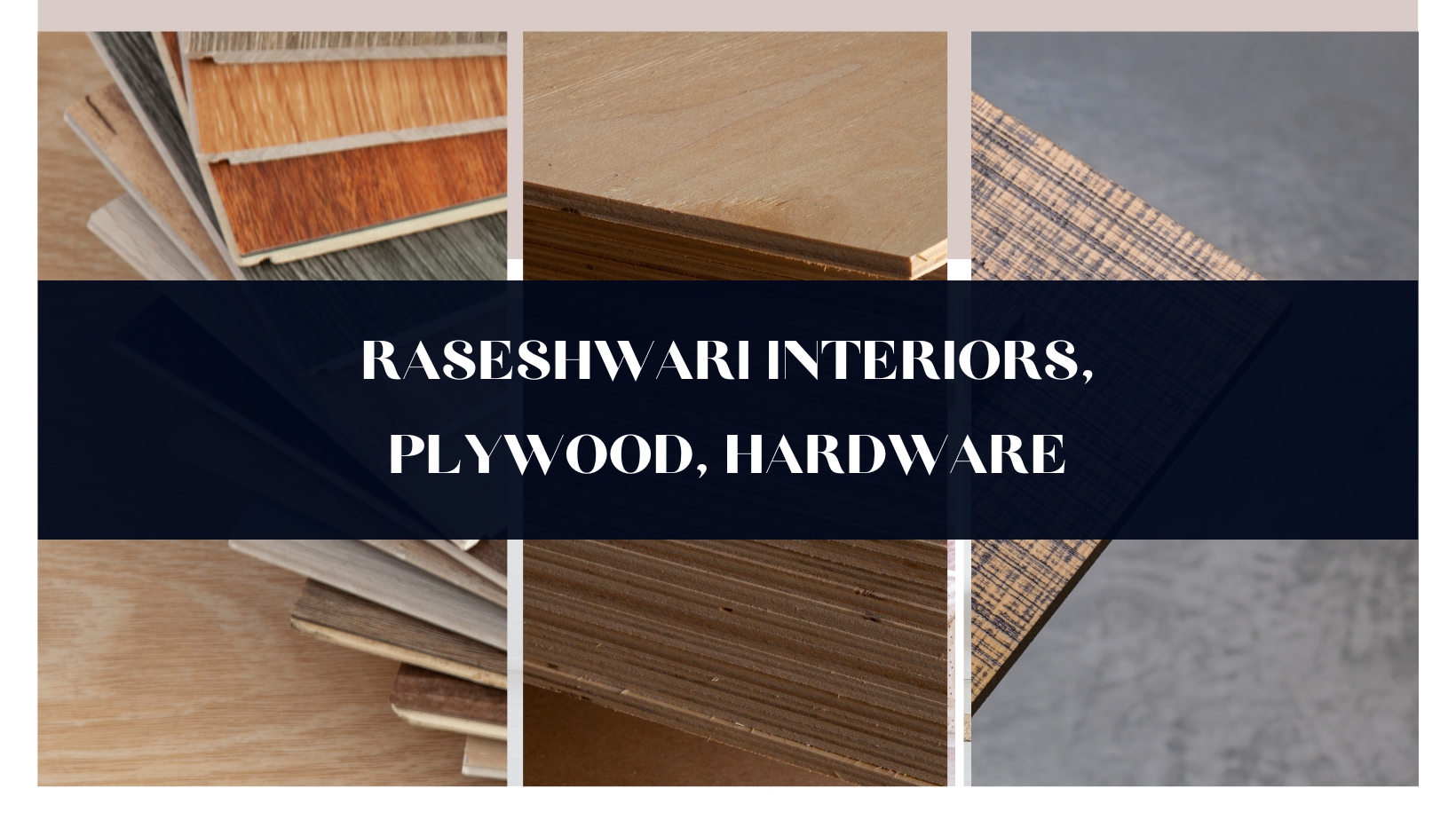 RASESHWARI INTERIORS, PLYWOOD, HARDWARE
