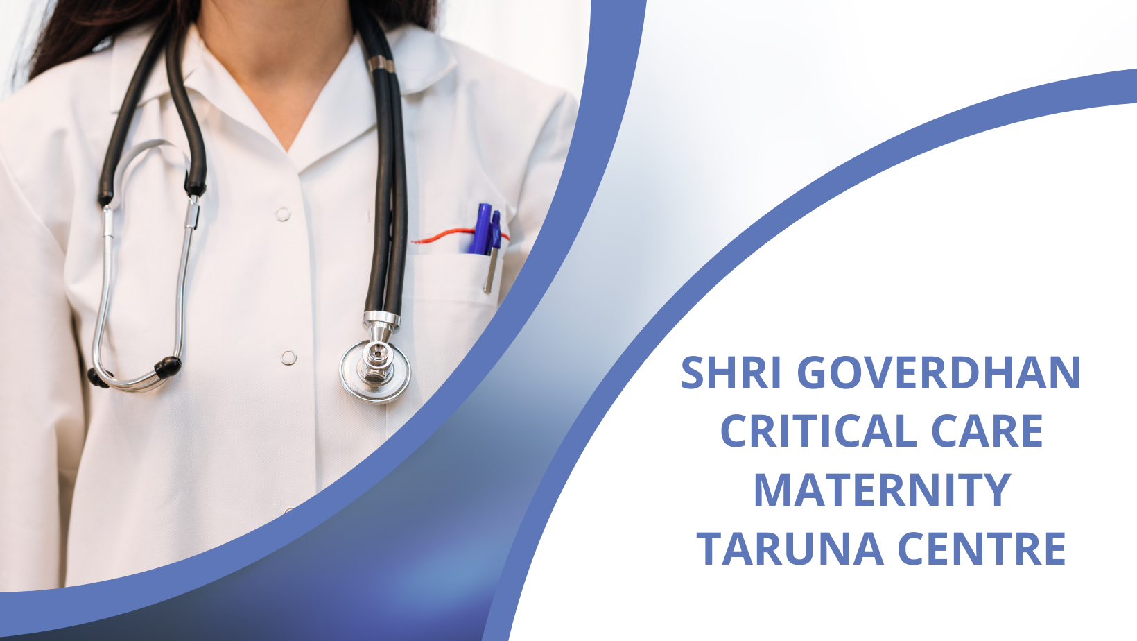 Shri Goverdhan Critical Care Maternity Taruna Centre