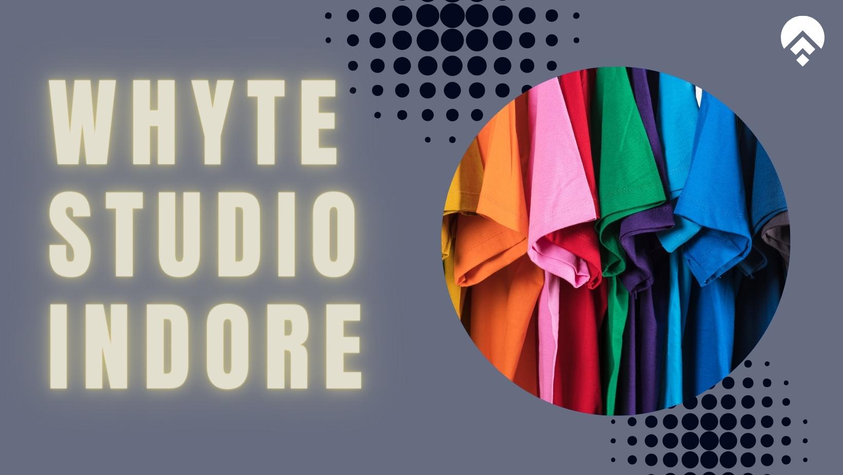 WHYTE STUDIO INDORE