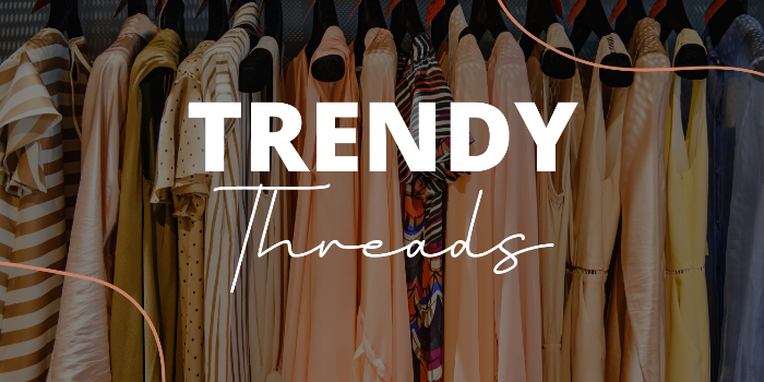 Trendy Threads