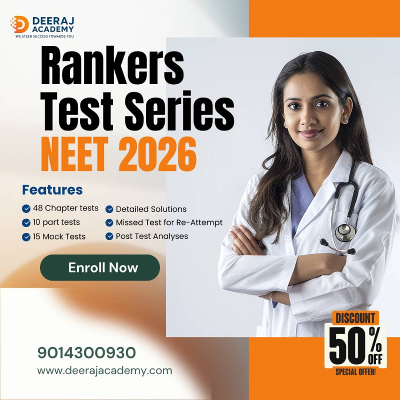  Rankers Test Series NEET 2026 in Hyderabad Comprehensive Preparation Deeraj Academy Telangana 500067, India