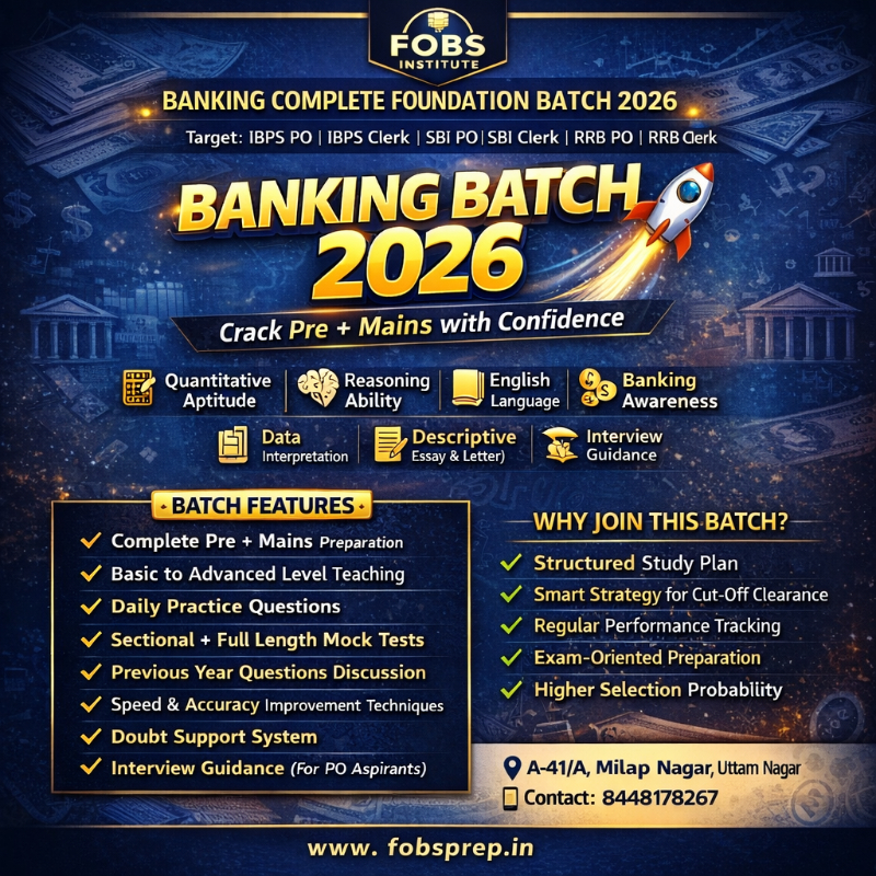 BANKING BATCH 2026 FOBS | Banking ,ssc ,cuet, Dsssb And Railway Coaching In Uttam Nagar East Metro Station, A-14/A, Block D2, Milap Nagar, Uttam Nagar, New Delhi, Delhi, 110059, India