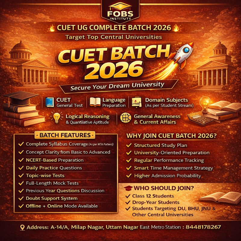 CUET BATCH 2026 FOBS | Banking ,ssc ,cuet, Dsssb And Railway Coaching In Uttam Nagar East Metro Station, A-14/A, Block D2, Milap Nagar, Uttam Nagar, New Delhi, Delhi, 110059, India