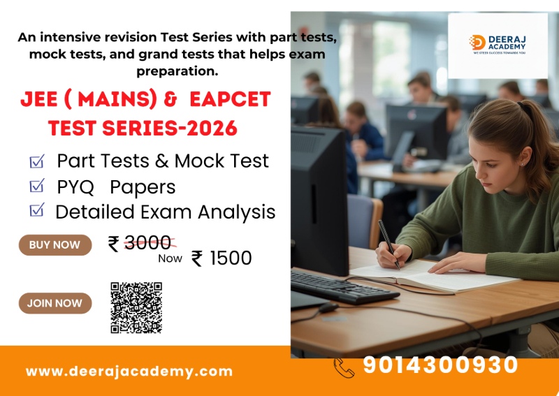 JEE ( Mains) &  EAPCET  Test Series-2026 Deeraj Academy Telangana 500067, India
