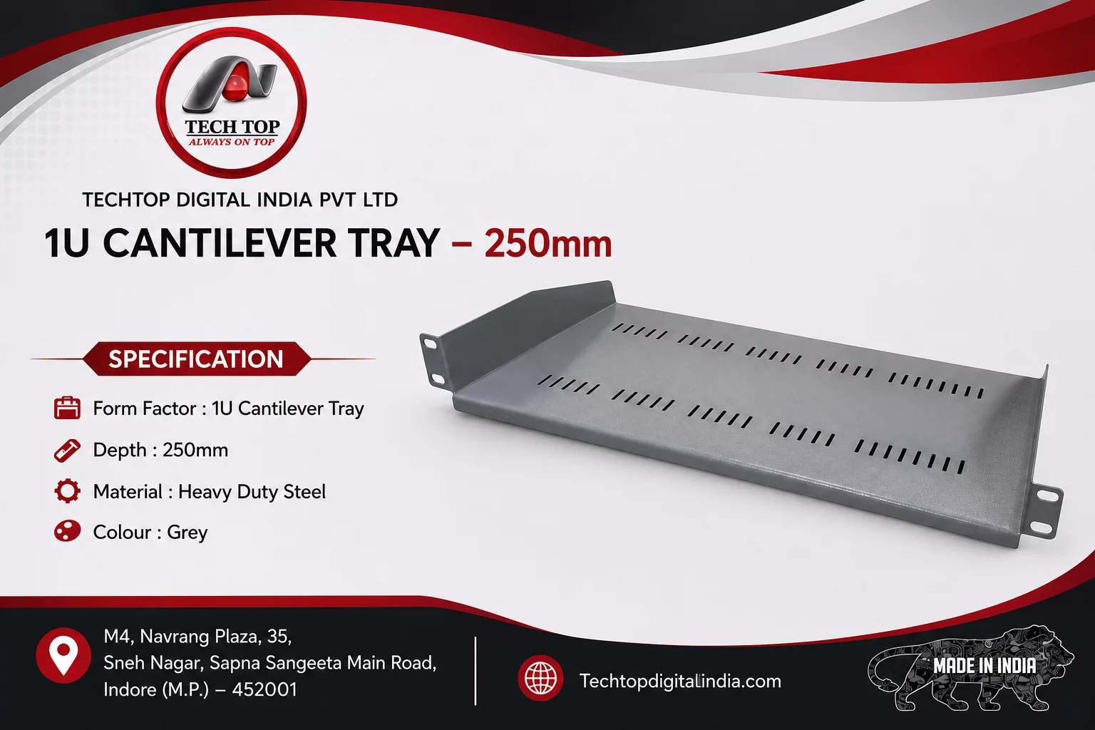 250 mm Tech Top 1U Cantilever Tray CENTRONIX COMPUTERS 📍 M4, Navrang Plaza, 35, Sneh Nagar, Sapna Sangeeta Main Road, Indore (M.P.) – 452001