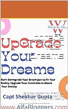 Book by Shekhar Gupta-https://i-media.vyaparify.com/vcards/products/7260/Upgrade-Your-Dreams--Don’t-Downgrade-Your-Dream-just-to-Fit-Your-Reality,-Upgrade-Your-Conviction-to-Match-Your-Destiny.jpg Image