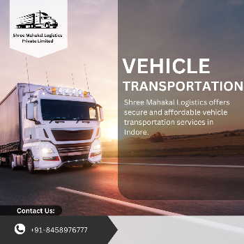 Vehicle Transportation in Indore | Shree Mahakal Logistics Private Limited | Dewas Naka, Vijay Nagar Indore