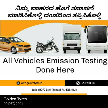 EMISSION TESTING CENTRE | GOLDEN TYRES | UMASHANKARNAGAR NEAR OLDLIC OFFICE RANE BENNUR
