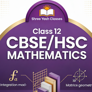 Maths Tuitions for Class 12 CBSE & HSC students Shree Yash Classes - By Subbu Sir Pune, Maharashtra 411028, India