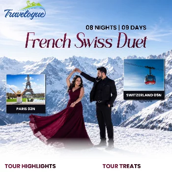 08 NIGHTS / 09 DAYS - FRENCH SWISS DUET Travelogue - Ecstasy Care 