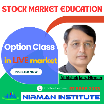 Option Classes in LIVE Market | Nirman Institute Of Financial Awareness (NIFA) | Bhopal, Madhya Pradesh 462011, India