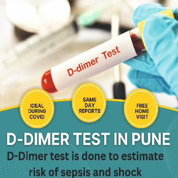 D-Dimer Blood Test in Hadapsar Pune | Golwilkar Metropolis | No 796/189 B, Gr Flr, Construction House, Bhandarkar Road, Pune, 411004