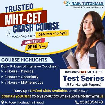 NAIK TUTORIALS - FC ROAD | KOTHRUD | SB ROAD | 12th MHTCET CRASH COURSE